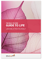 Guide to Life: Looking After Yourself
